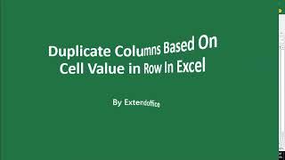 Duplicate columns based on cell value in row in Excel