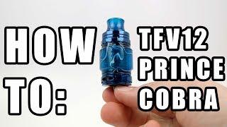 How to: Fill and Prime the SMOK TFV12 Prince Cobra Tank | Vaporleaf