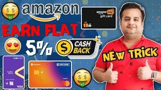 Amazon Gift Card 5% Cashback Trick  Credit Card Bill Payment Flat 100 Cashback Per Number Offer