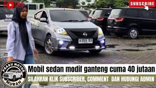 MOBIL SEDAN MODIF GANTENG CUMA 40 JUTAAN⁉️REVIEW MOBIL MURAH DI PRABU MOTOR SUBSCRIBER & COMMET‼️