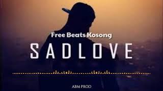 (Free for Profit) Sad Instrumental Beat Kosong Love