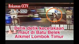 Detik Detik Kecelakaan Maut, Rekaman CCTV Di Aikmel Lombok Timur Agustus 2020