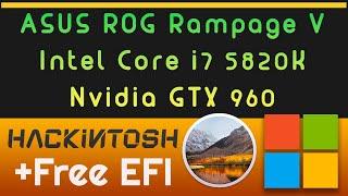 Hackintosh ASUS ROG Rampage V Edition 10 - Core i7 5820K - GTX 960 | Free EFI _ HighSierra 10.13.6