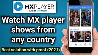 How to watch mx player shows from outside India | watch mx player shows from any country |web series