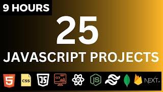  Build 25 JavaScript Projects in 9 Hours | JS Full Course | JavaScript Interview Questions 2024