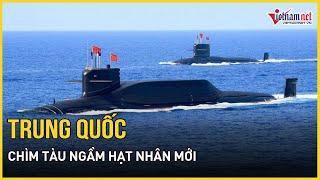 Mỹ phát hiện tàu ngầm hạt nhân mới của Trung Quốc bị chìm, Bắc Kinh đang che giấu sự thật?