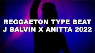 (FREE) J Balvin x Anitta | Reggaeton Type Beat 2022 - Latin Instrumental Type Beat Reggaeton 2022