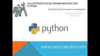 Videotutorial 23 Taller Práctico Programación con Python. Conexión con PostgreSql