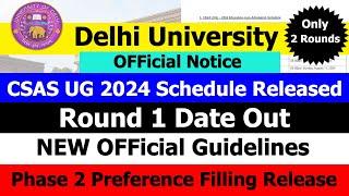 DU CSAS UG Admission Schedule 2024-25 | CSAS UG Phase 2 Released | Official Notice Round 1 OUT