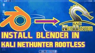 How to install blender in kali nethunter Rootless In Termux