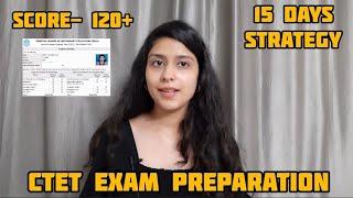 How to crack CTET exam in first attempt | CTET-2024-25 Preparation & Strategy | Score 120+