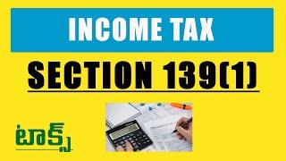 What is section 139(1) in income tax? in Telugu |Tax Adda Telugu |