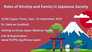 Getting to Know Japan: Roles of Kinship and Family in Japanese Society- Dr. Kathryn Goldfarb