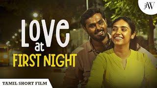 Love At First Night | Tamil Romantic Short Film | Ft. Nikhila Sankar, Sai Prasanna | JFW Originals