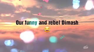 Dimash... Rebel and funny [Fanmade] ️️️