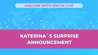 Katerina`s surprise announcement