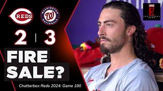 Cincinnati Reds Sellers at Trade Deadline? Reds Swept by Nationals | Chatterbox Reds | Game 100