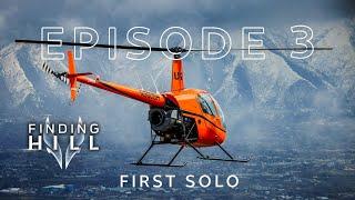 FIRST SOLO FLIGHT TO THE HILL HX50 HELICOPTER | FINDING HILL Ep. 3