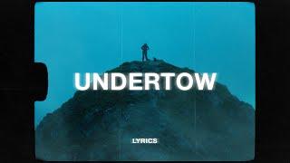 Nick Kingswell - Undertow (Lyrics)