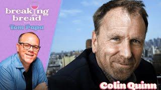 Breaking Bread with Colin Quinn