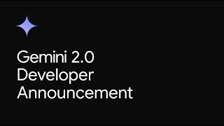 Gemini 2.0 for developers