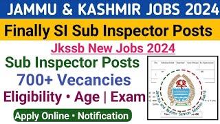 J&K Sub Inspector Posts 2024 | Jkssb SI Posts 2024 | J&K Police Jobs 2024 | J&K New Jkssb Jobs 2024