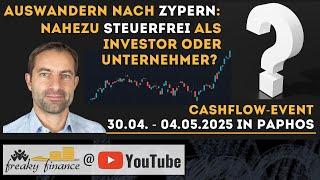 Auswandern nach Zypern: Nahezu steuerfrei als Investor oder Unternehmer? Cashflow-Event 2025 Paphos