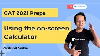 CAT 2021| How to use the on screen calculator| Must known Functions like M-, M+, MS | Parikshit