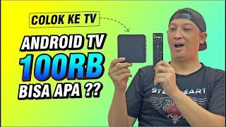 @488 android tv box  - 100rb an udah bisa rubah TV mu jadi ANDROID & CANGGIH