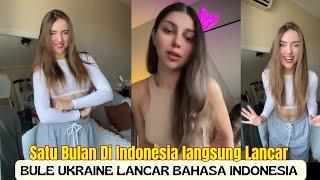 BULE CANTIK UKRAINE LANCAR BAHASA INDONESIA