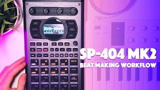 SP-404 MKII Beat Making Workflow + Tips