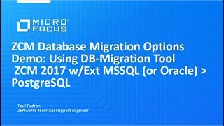 ZCM Database Migration Demo: Using DB-Migration Tool ZCM 2017 w/Ext MSSQL - PostgreSQL