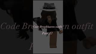 Code Brookhaven outfit Part:17 like for Part:18? #shortvideo #brookhaven #roblox #robloxedit