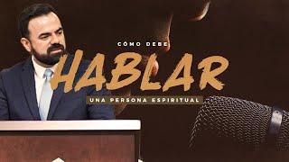 Cómo Debe Hablar Una Persona Espiritual (Predicación Bautista, Fundamental)