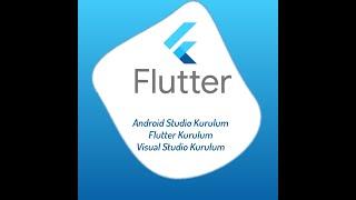 Android Studio ve Visual Studio Code için Flutter Kurulum