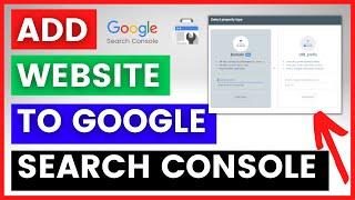 How To Add A Website To Google Search Console? [in 2023]