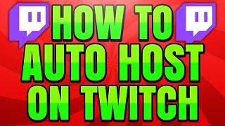 How to Enable Auto Host on Twitch and Add People to your Hosting List