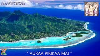 " Auraa Pikikaa mai " - NANA , RIKI , TANGIKORE