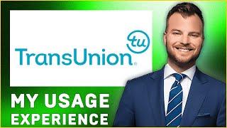 TransUnion Review | Usage Experience