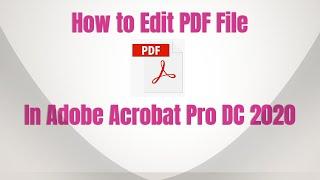 How to Edit PDF Documents in Adobe Acrobat Pro DC software easily | Edit PDF File in Adobe Acrobat