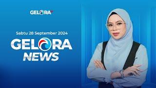 GELORA NEWS: Edisi 121 ~ Sabtu, 28 September 2024 ~ Berita Gelora Selama Sepekan | geloraTV