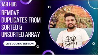 Remove Duplicates from Sorted as well as Unsorted Array in Java