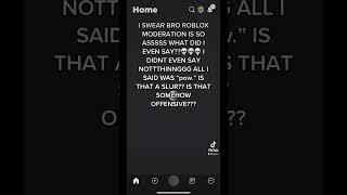 I FR CANT STAND ROBLOX MODERATION..