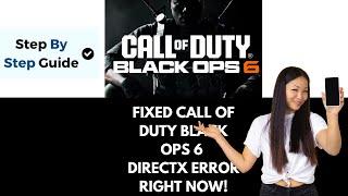 How To Fix Call of Duty Black Ops 6 DirectX Error Right Now!