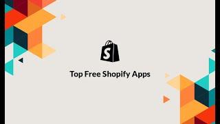 The Must Have FREE Shopify Apps 2021– Increase Sales & Customers