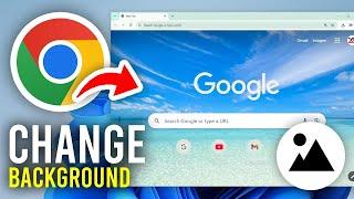 How To Change Background Image In Google Chrome | Personalize Your Browser