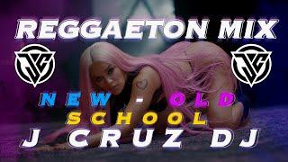 REGGAETON MIX 2023 NEW - OLD J CRUZ DJ