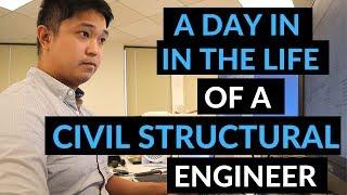 A Day In The Life Of A Civil Structural Engineer