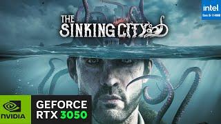 The Sinking City | RTX3050 LAPTOP | i5 11400H | 4GB VRAM