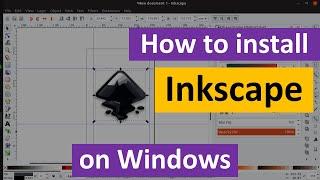 How to Install InkScape on Windows